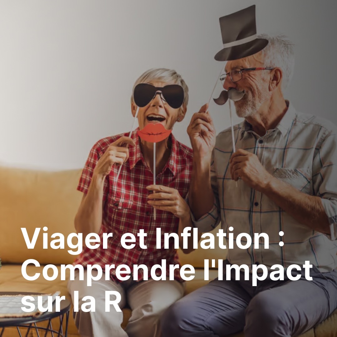 Viager et Inflation : Comprendre l'Impact sur la Rente Viagère